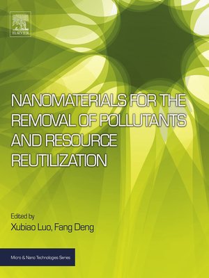 cover image of Nanomaterials for the Removal of Pollutants and Resource Reutilization